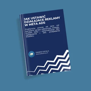 Jak ustawić działające reklamy Meta Ads?