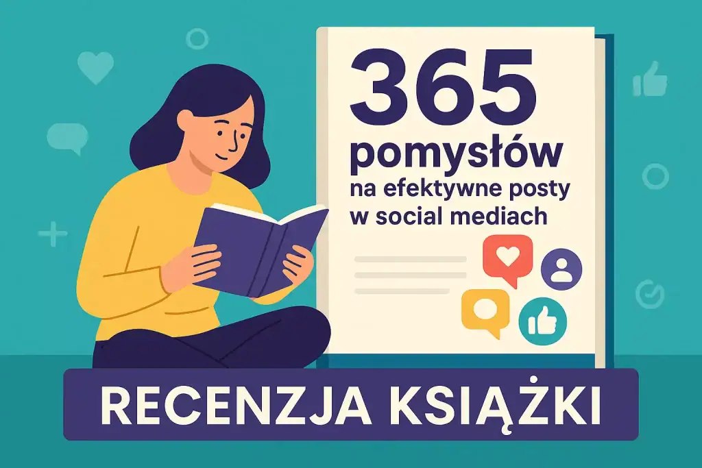 365 pomysłów na efektywne posty w social mediach – recenzja książki