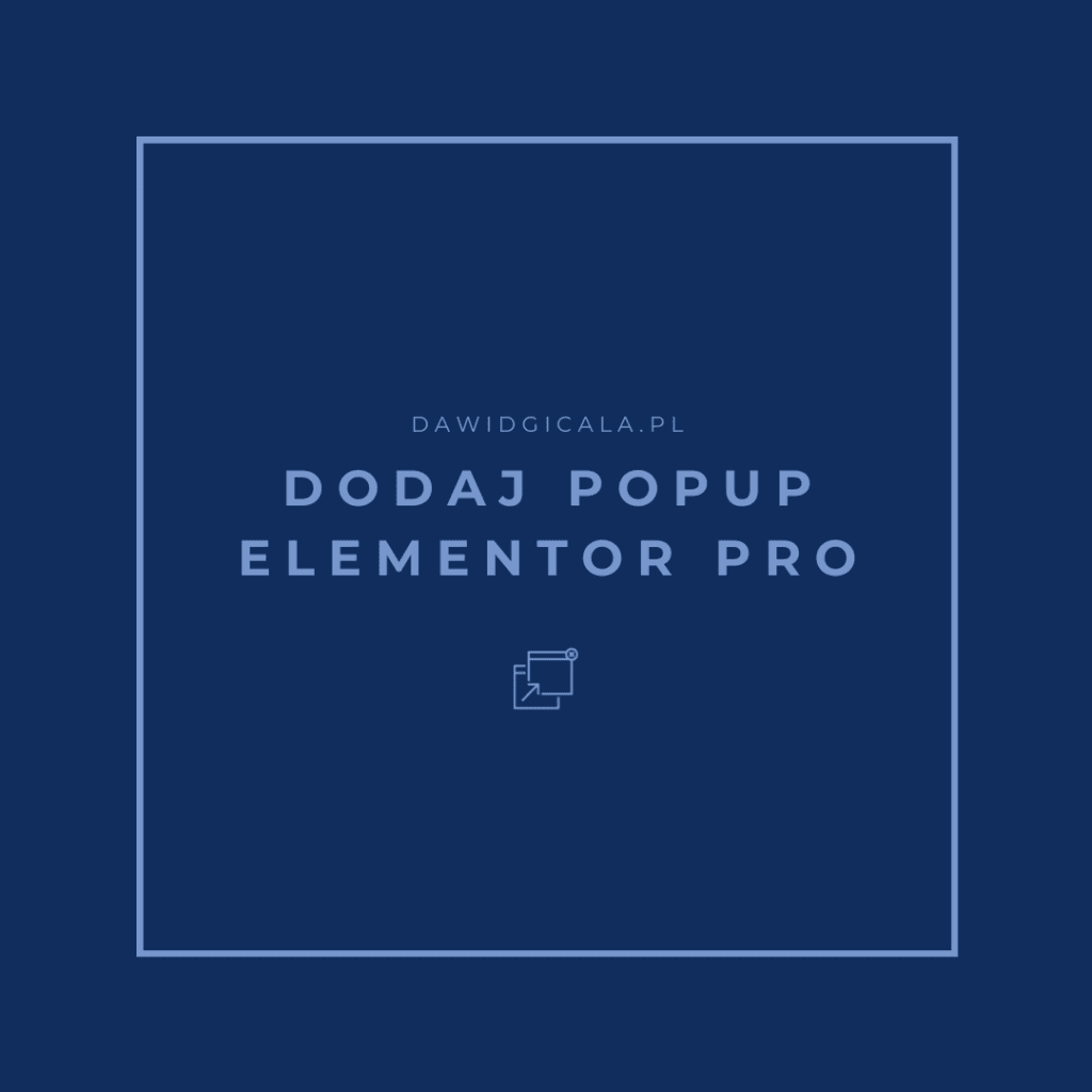 jak dodać popup elementor pro