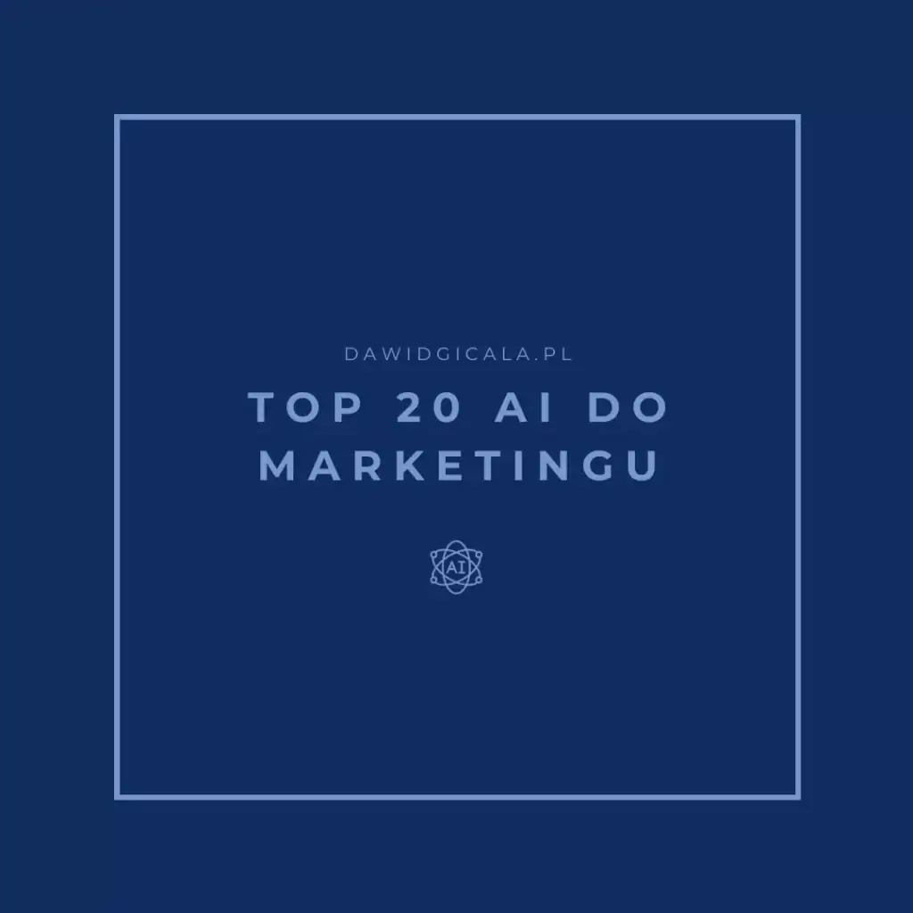 Narzędzia marketingowe - 20 narzędzia wykorzystujące sztuczną inteligencję do działań marketingowych