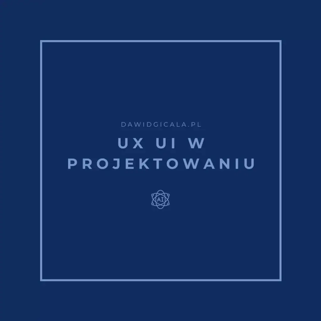 ux ui w projektowaniu